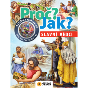 Proč? Jak?: Slavní vědci